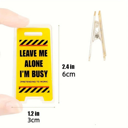 Acrylic Desk Sign "Leave Me Alone, I'm Busy"  Humorous Office Decor