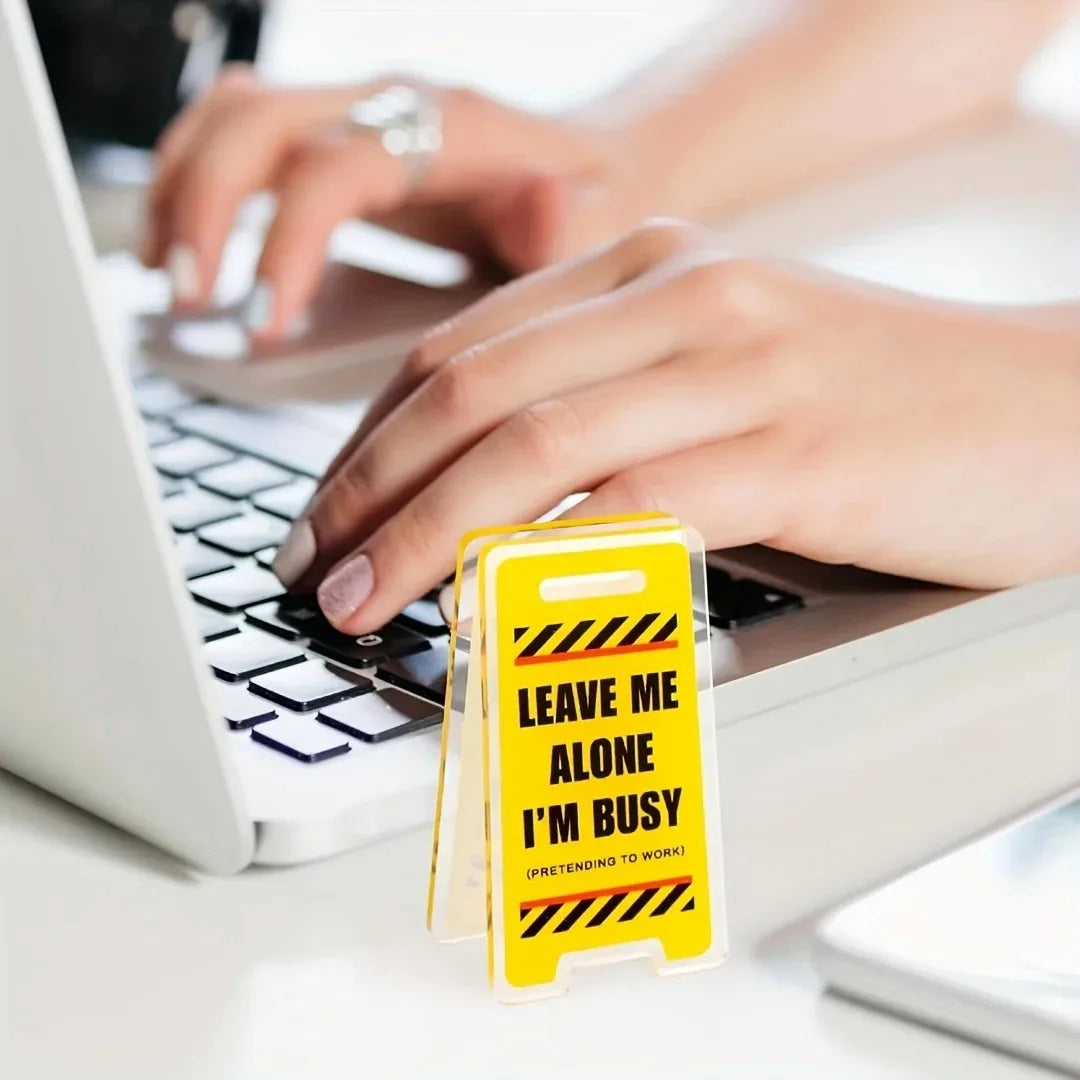 Acrylic Desk Sign "Leave Me Alone, I'm Busy"  Humorous Office Decor