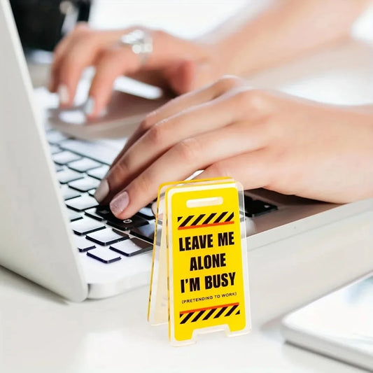 Acrylic Desk Sign "Leave Me Alone, I'm Busy"  Humorous Office Decor