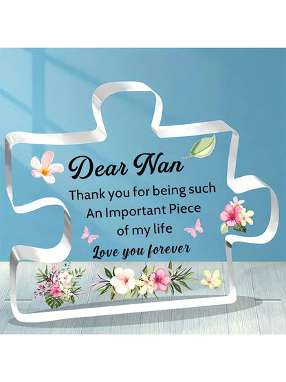 Acrylic Nana Gift – “Thank You for Being Such an Important Piece of My Life” Keepsake