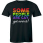 “Some People Are Gay. Get Over It.” LGBTQ Pride T‑Shirt