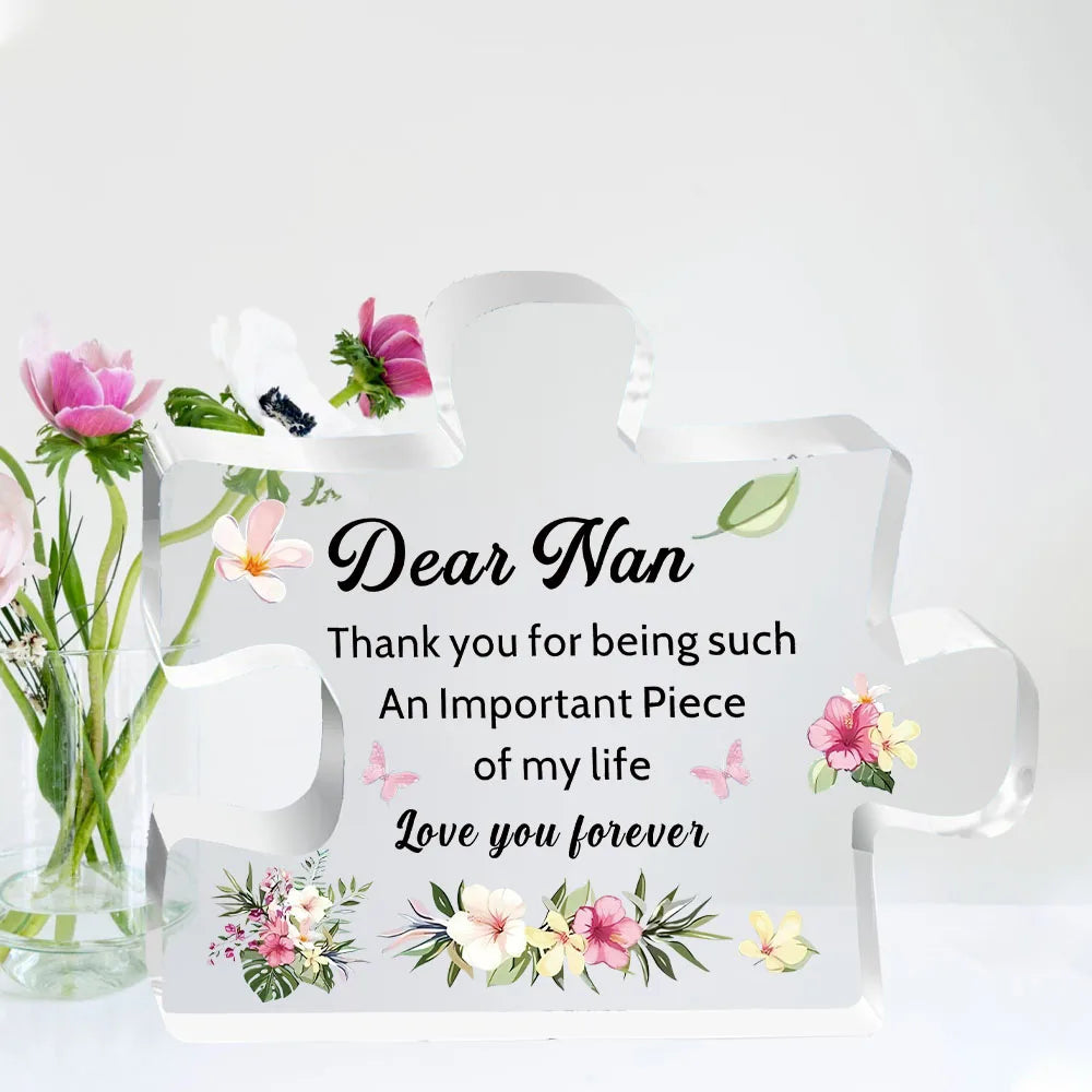 Acrylic Nana Gift – “Thank You for Being Such an Important Piece of My Life” Keepsake