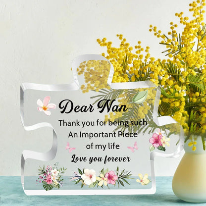 Acrylic Nana Gift – “Thank You for Being Such an Important Piece of My Life” Keepsake