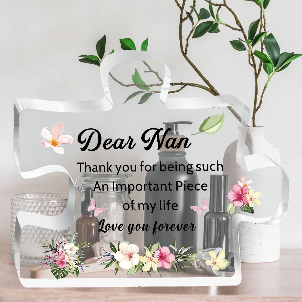 Acrylic Nana Gift – “Thank You for Being Such an Important Piece of My Life” Keepsake