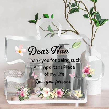 Acrylic Nana Gift – “Thank You for Being Such an Important Piece of My Life” Keepsake