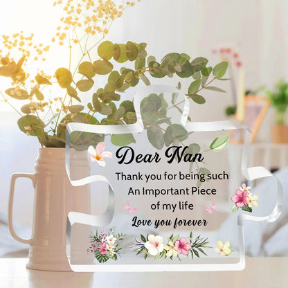 Acrylic Nana Gift – “Thank You for Being Such an Important Piece of My Life” Keepsake